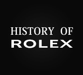 HISTORY OF ロレックス