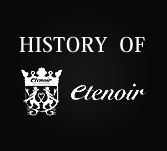 HISTORY OF エテノワール